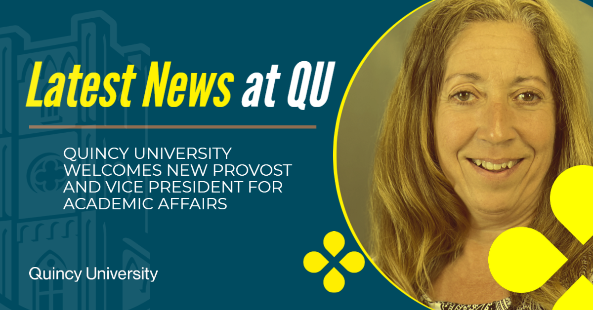 QUINCY UNIVERSITY WELCOMES NEW PROVOST AND VICE PRESIDENT FOR ACADEMIC ...