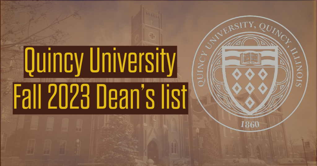 QUINCY UNIVERSITY RELEASES FALL 2022 DEAN’S LIST | Quincy University